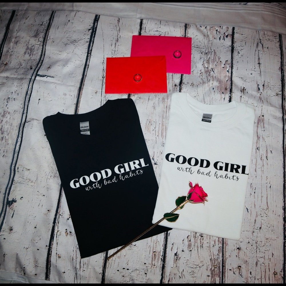 Good Girl with a bad habits • Tshirt • Black&White • Gildan •Variety of sizes •